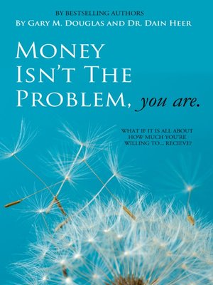 cover image of Money Isn't the Problem, You Are